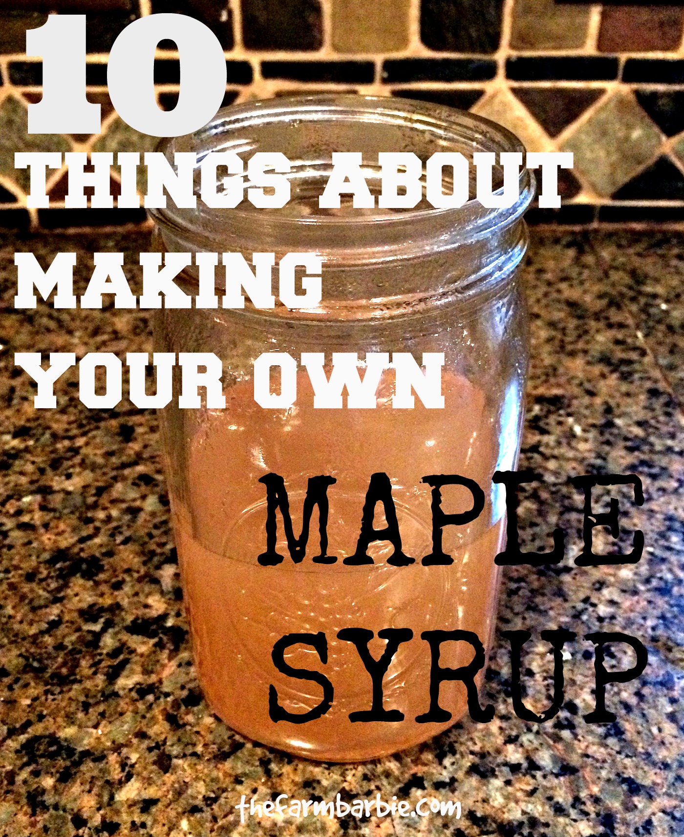 10 Things About Making Maple Syrup