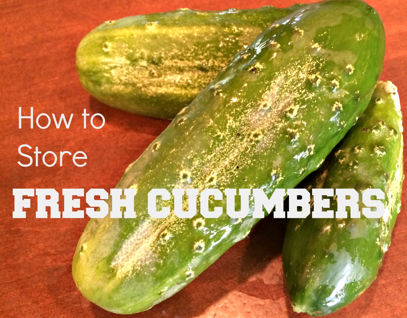 How to Store Cucumbers